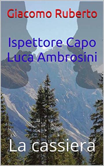 Ispettore Capo Luca Ambrosini: La cassiera